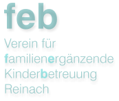 Verein fr familienergnzende Kinderbetreuung Reinach feb
